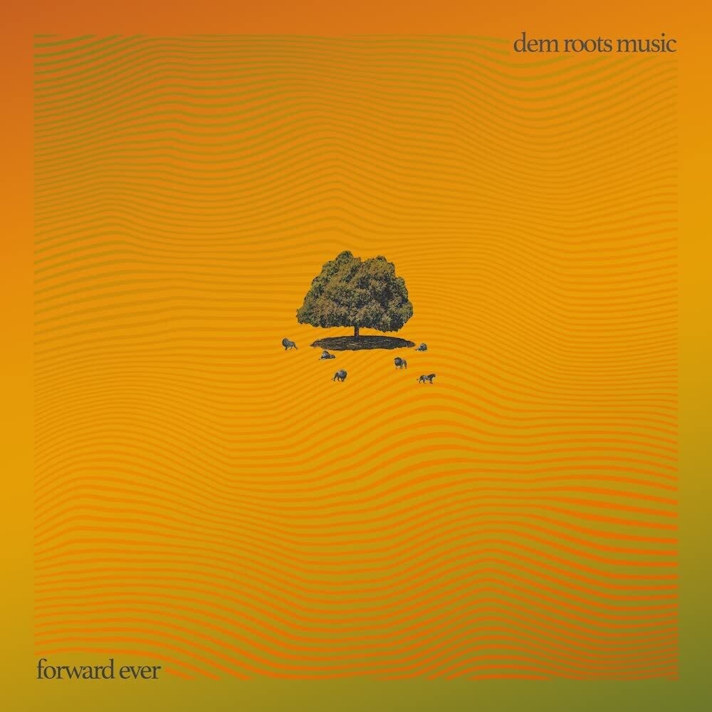 Dem Roots Music - Forward Ever (Green) [Colored Vinyl] (Grn) (Ofgv)