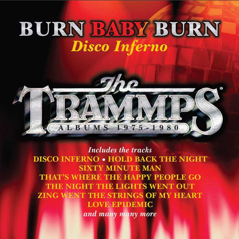 Trammps - Burn Baby Burn: Disco Inferno - Trammps Albums