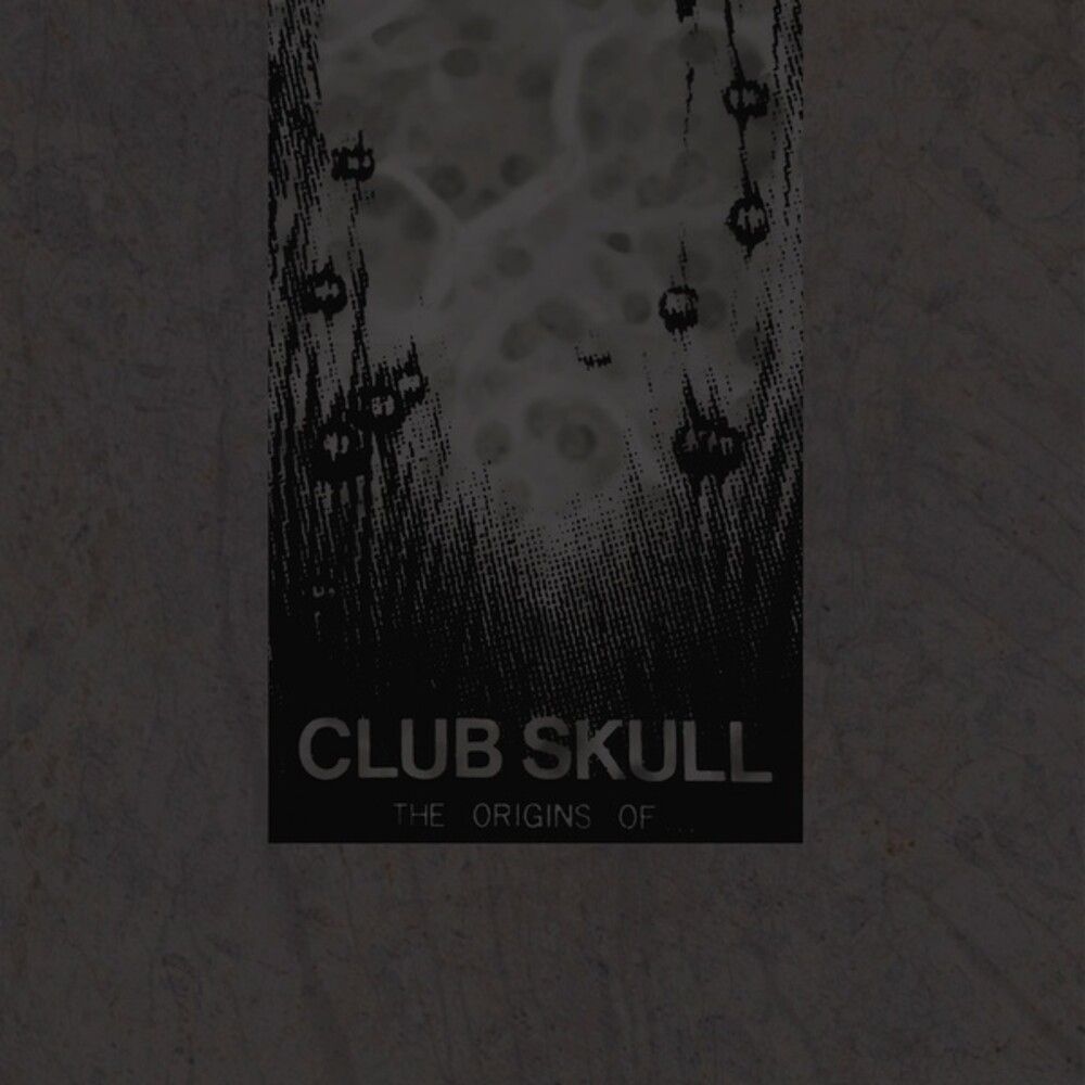 Club Skull - Origin Of