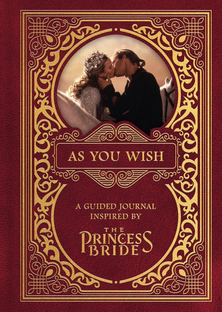 Princess Bride Ltd / Gary Sundt - As You Wish A Guided Journal Inspired By The