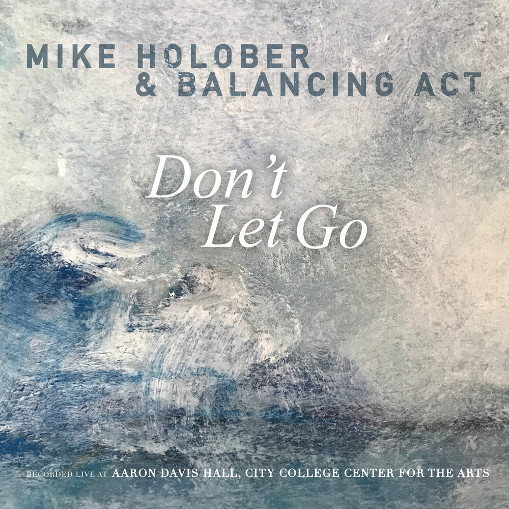 Holober, Mike / Balancing Act - Don't Let Go