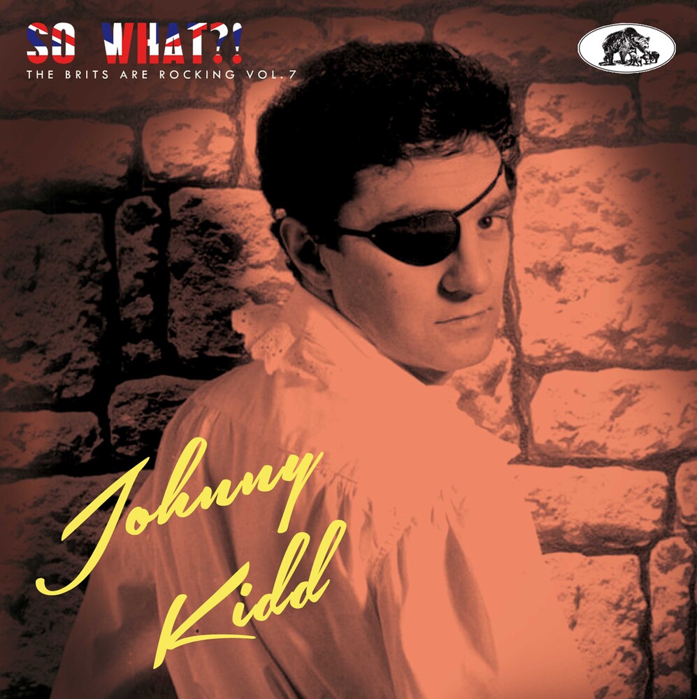 Johnny Kidd - So What: The Brits Are Rocking 7