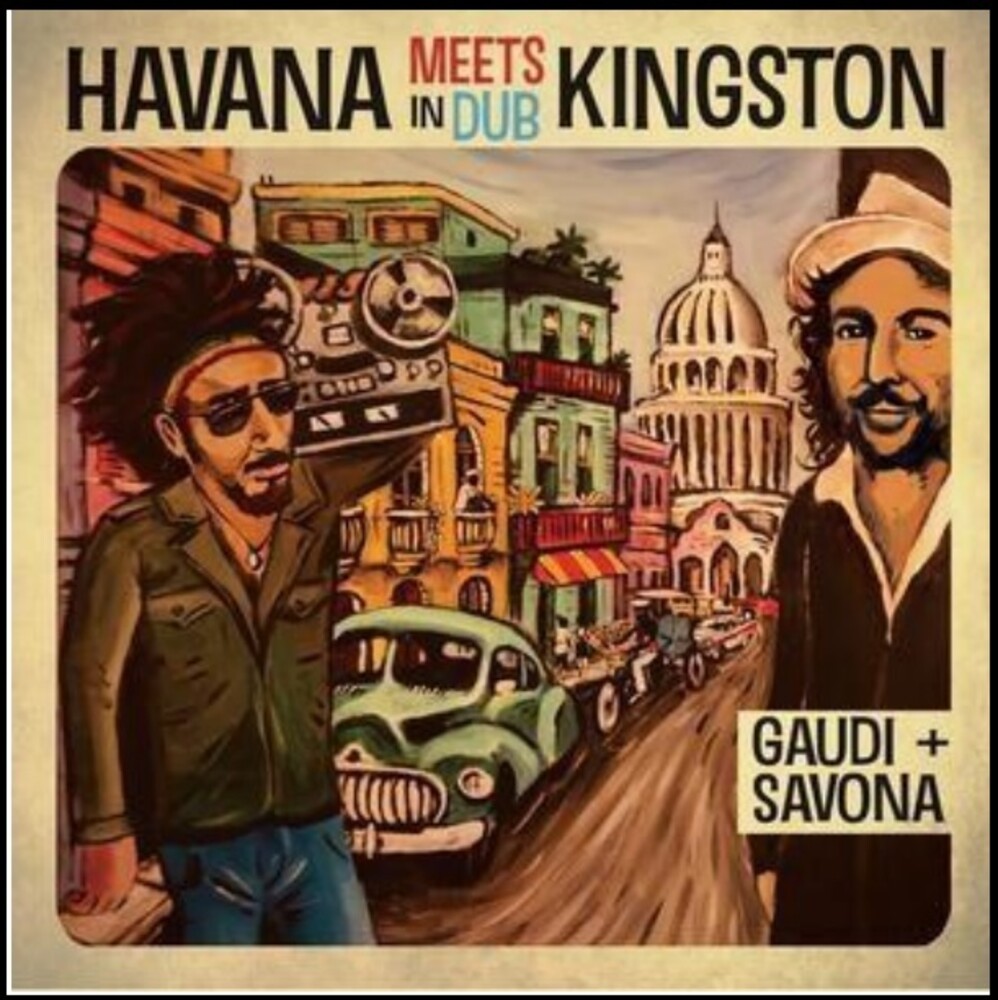 Gaudi + Mista Savona - Havana Meets Kingston In Dub
