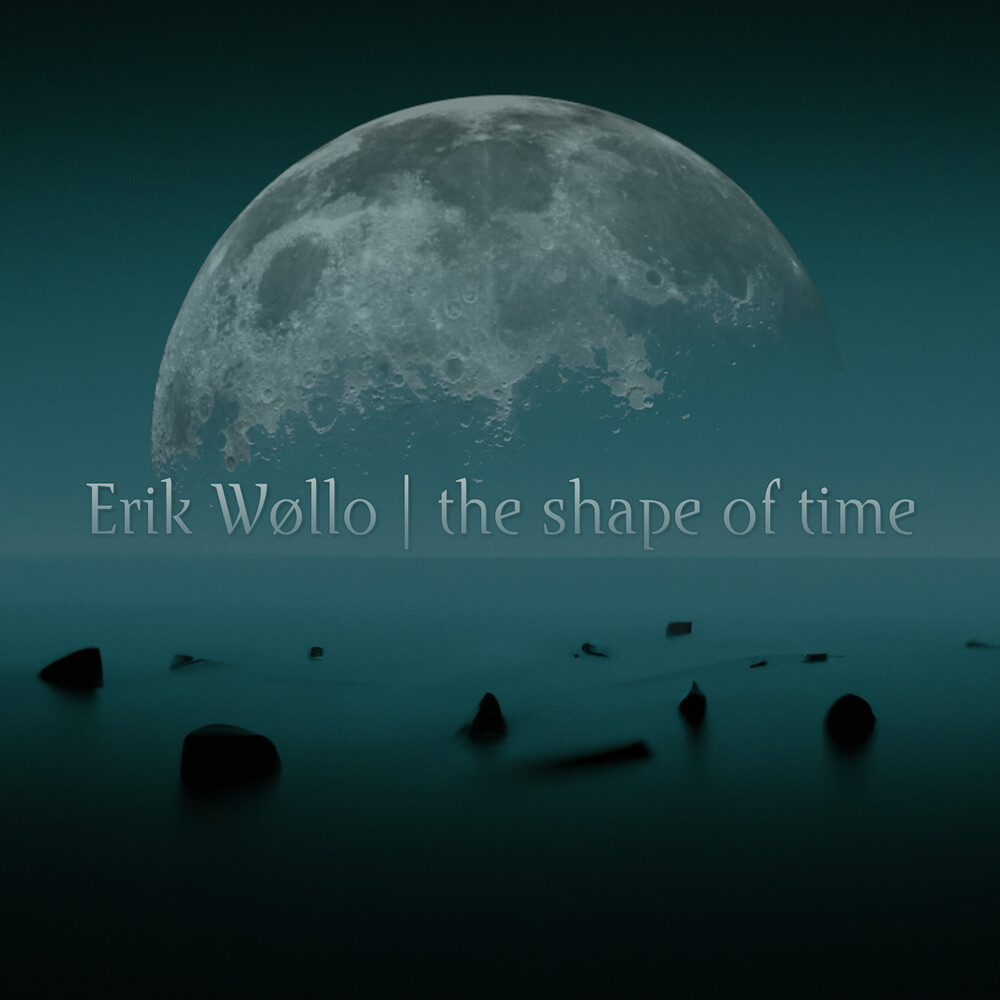 Erik Wollo - The Shape Of Time