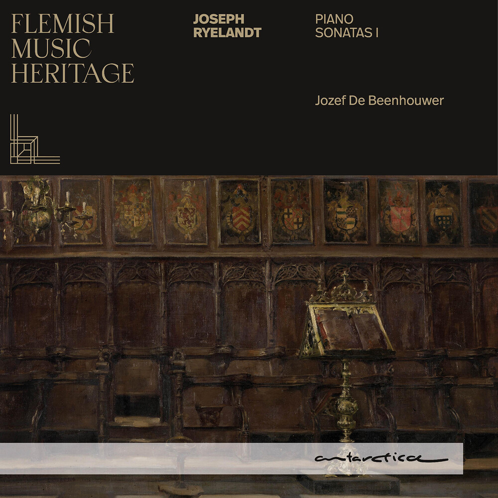 Ryelandt - Ryelandt: Piano Sonatas 1 - Flemish Music Heritage