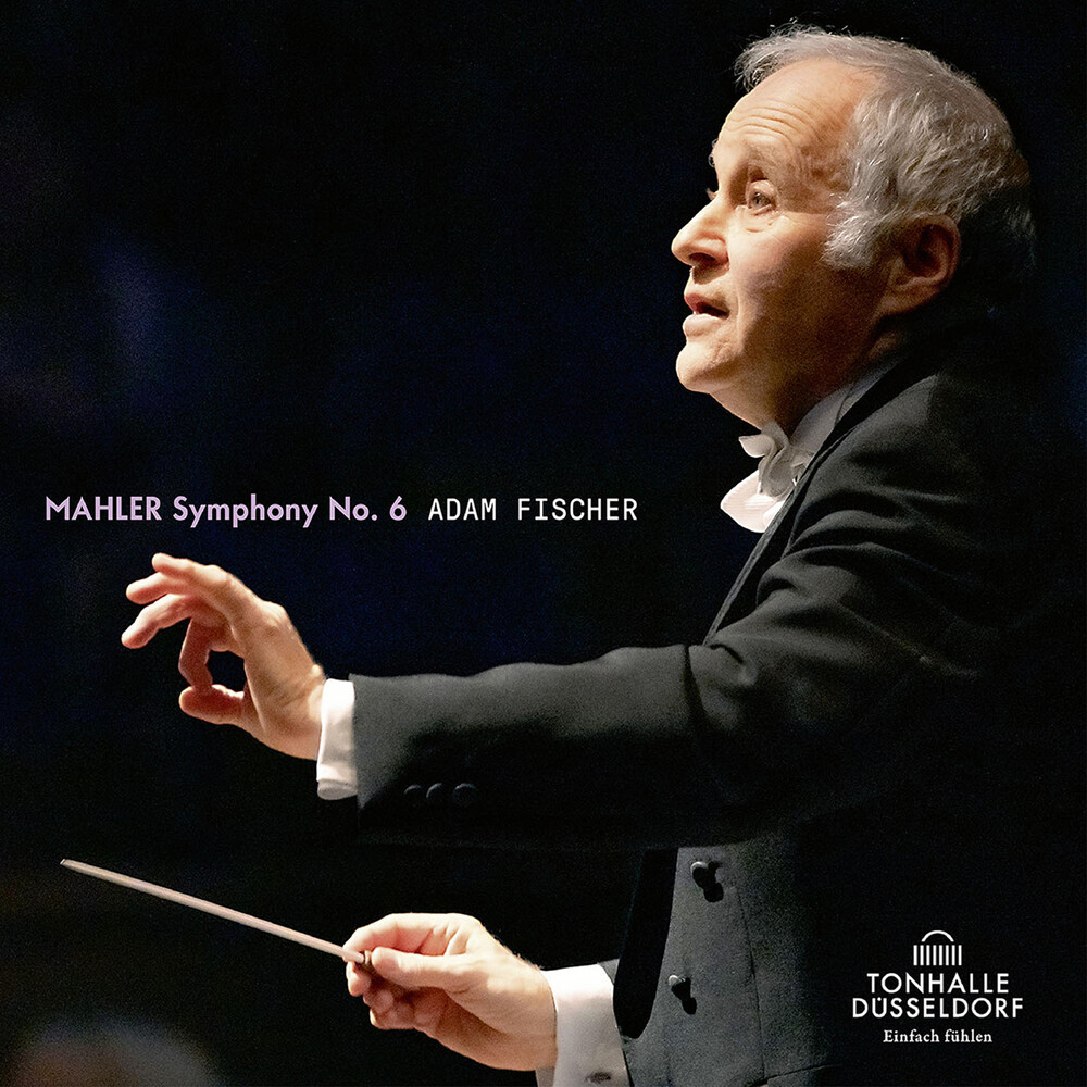 Mahler / Dusseldorfer Symphoniker / Fischer - Symphony 6 In A Minor
