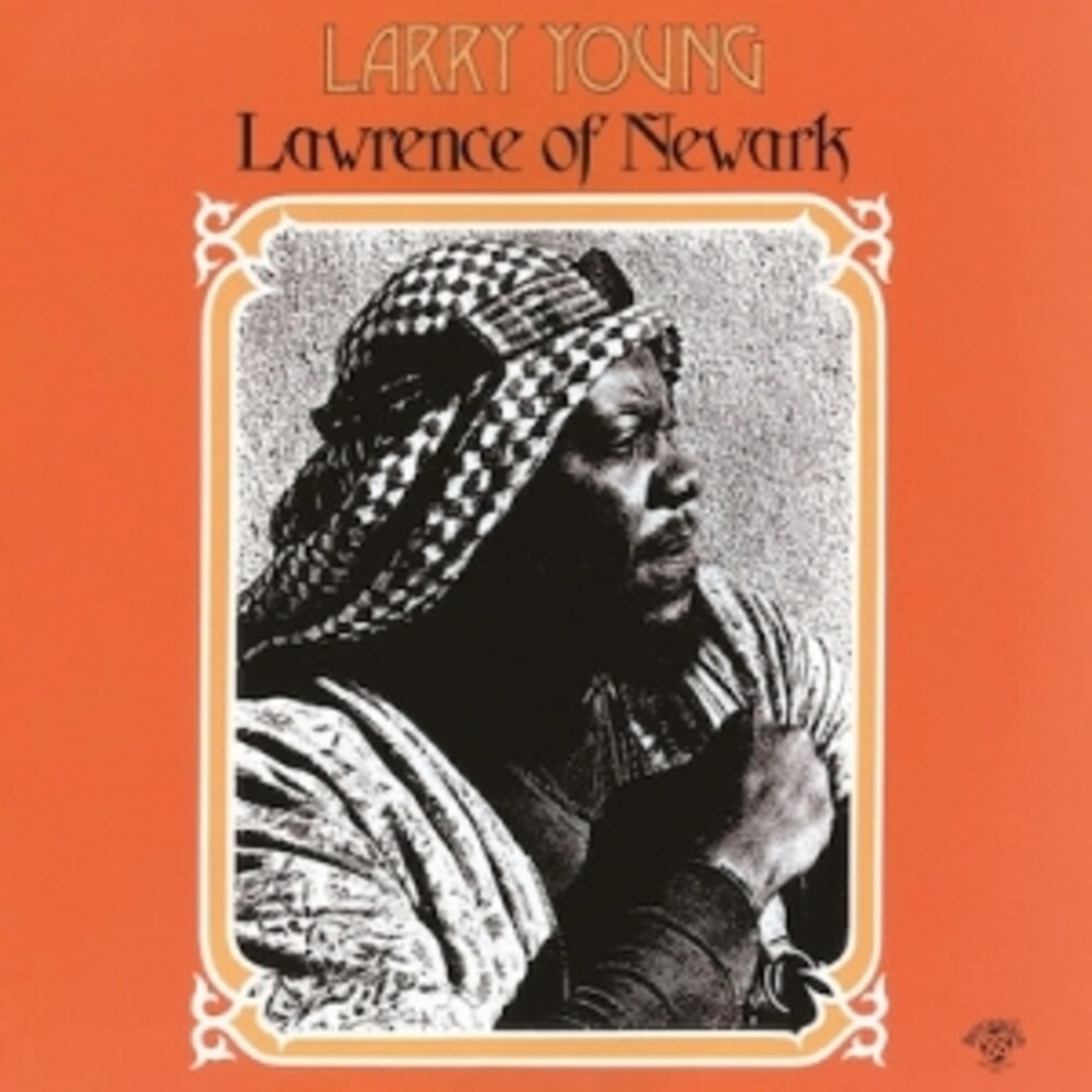 Larry Young - Lawrence Of Newark [Remastered] (Jpn)