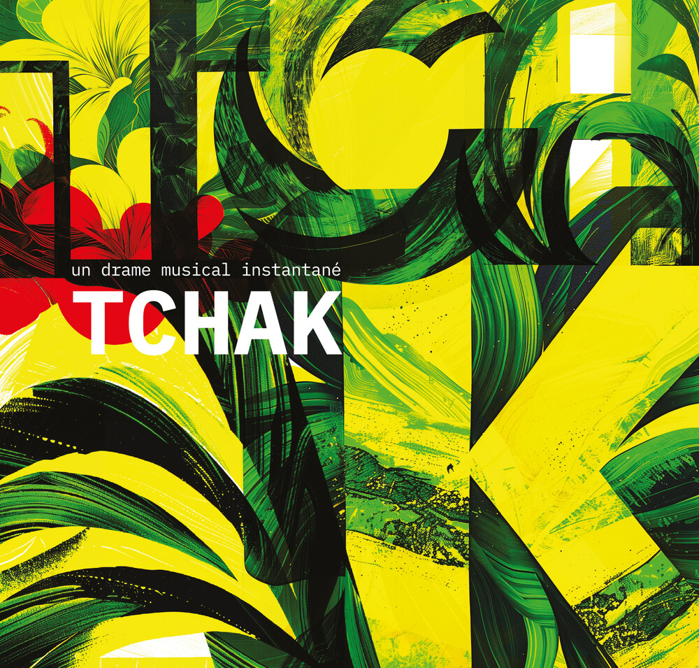 Un Drame Musical Instantane - Tchak