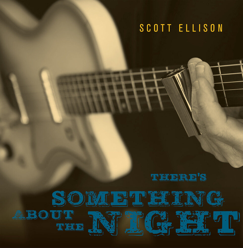 Scott Ellison - There's Something About The Night