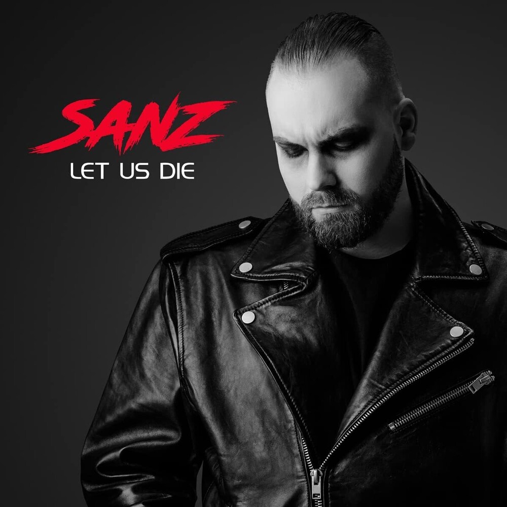 Sanz - Let Us Die