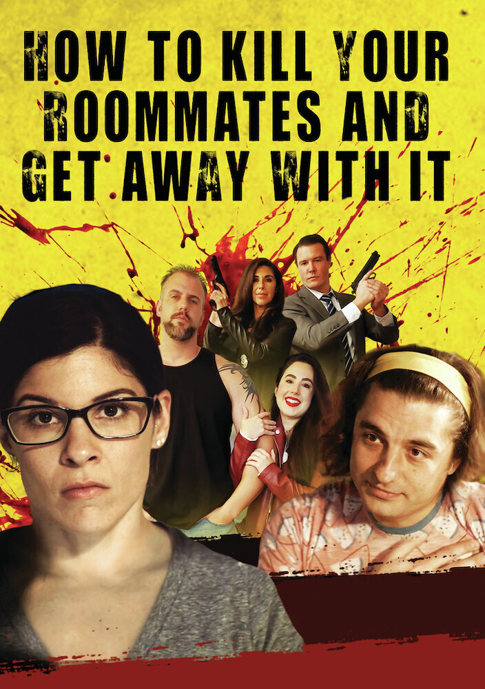 How to Kill Your Roommates & Get Away with It - How To Kill Your Roommates & Get Away With It