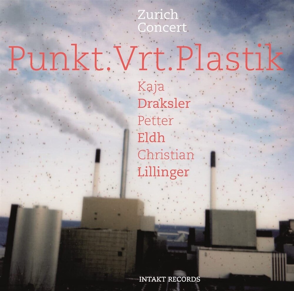 Punkt.Vrt.Plastik - Zurich Concert