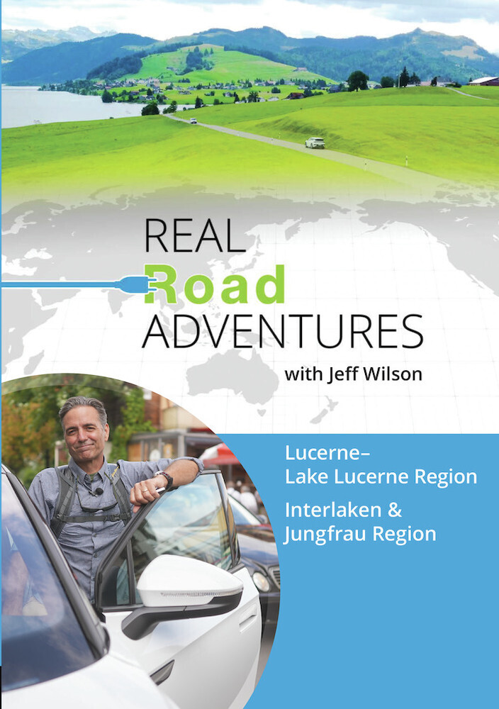 Real Road Adventures: Lucerne-Lake Lucerne Region - Real Road Adventures: Lucerne-Lake Lucerne Region And Interlaken-Jungfrau Region