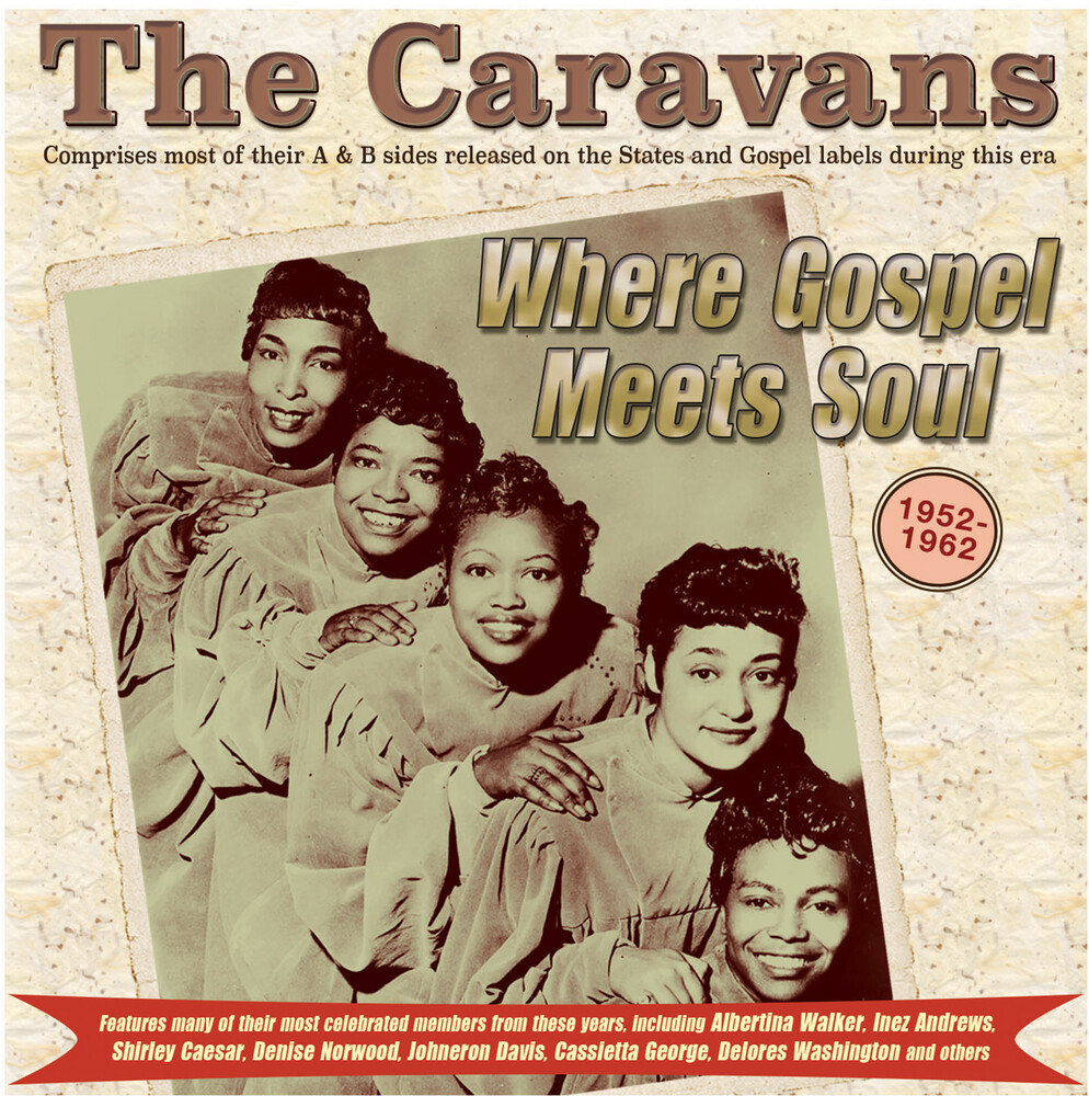 Caravans - Where Gospel Meets Soul: The Caravans 1952-62