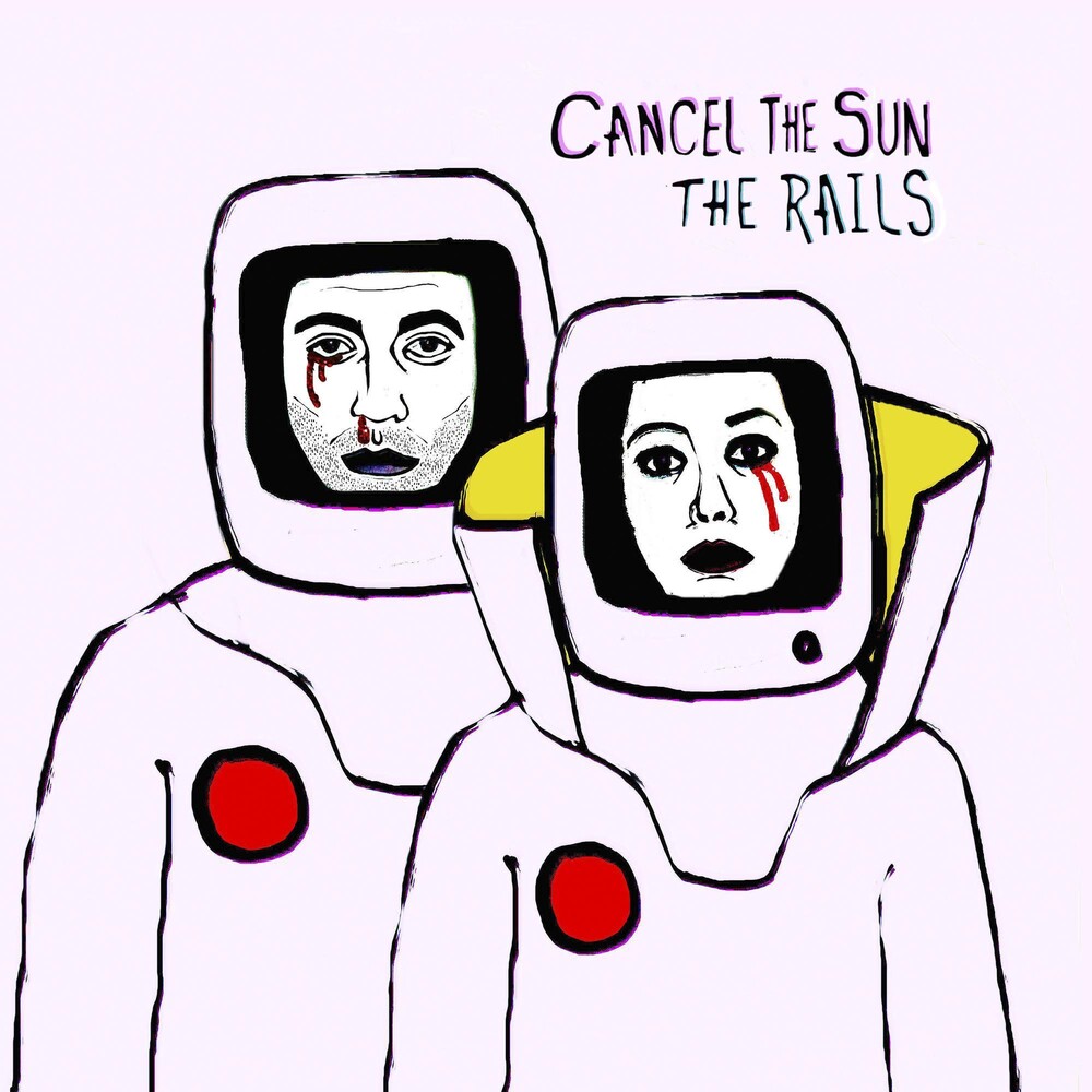 The Rails - Cancel The Sun [LP]