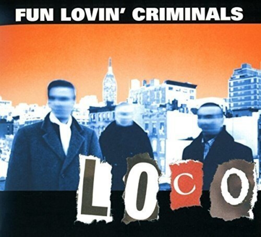 Fun Lovin' Criminals - Loco