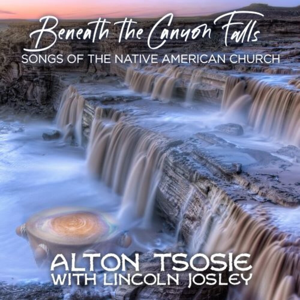 Alton Tsosie  / Josely,Lincoln - Beneath The Canyon Falls