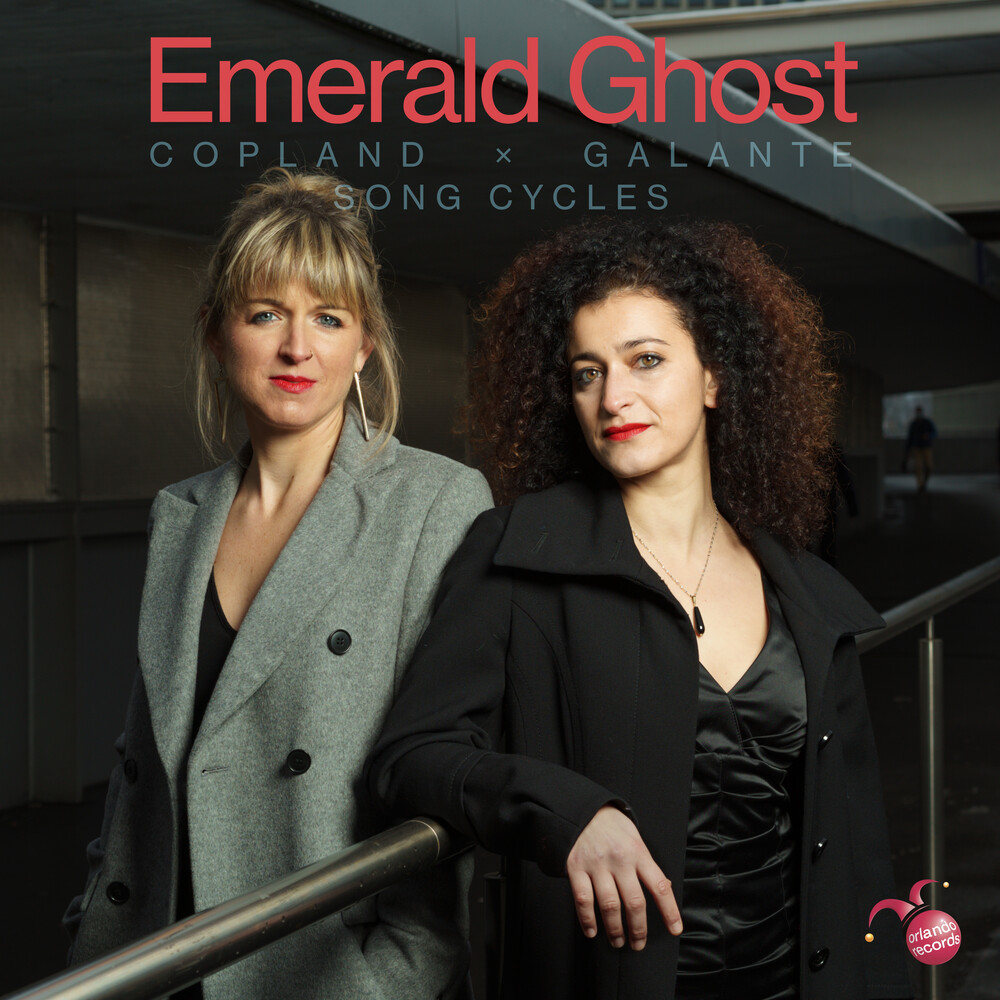 Emerald Ghost - Copland X Galante: Song Cycles