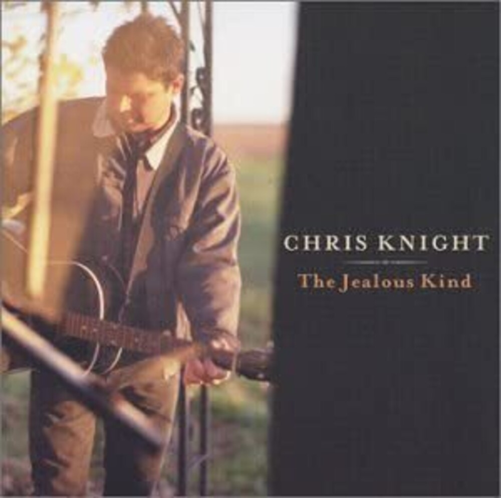 Chris Knight - Jealous Kind