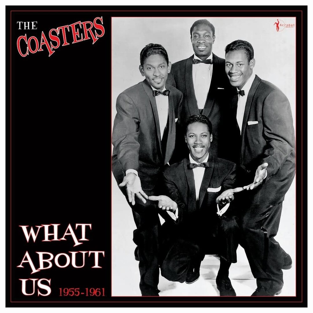 Coasters - What About Us: Best Of 1955-61