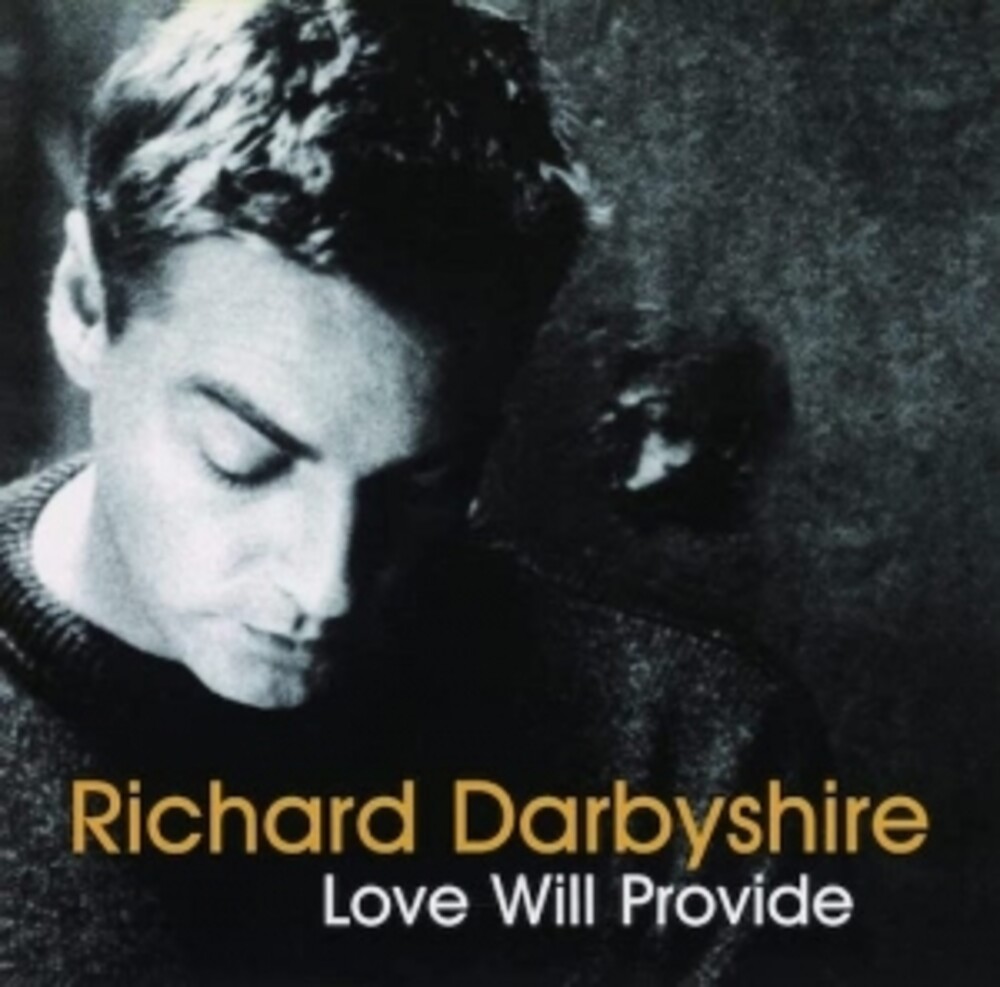 Richard Darbyshire - Love Will Provide (Remastered)