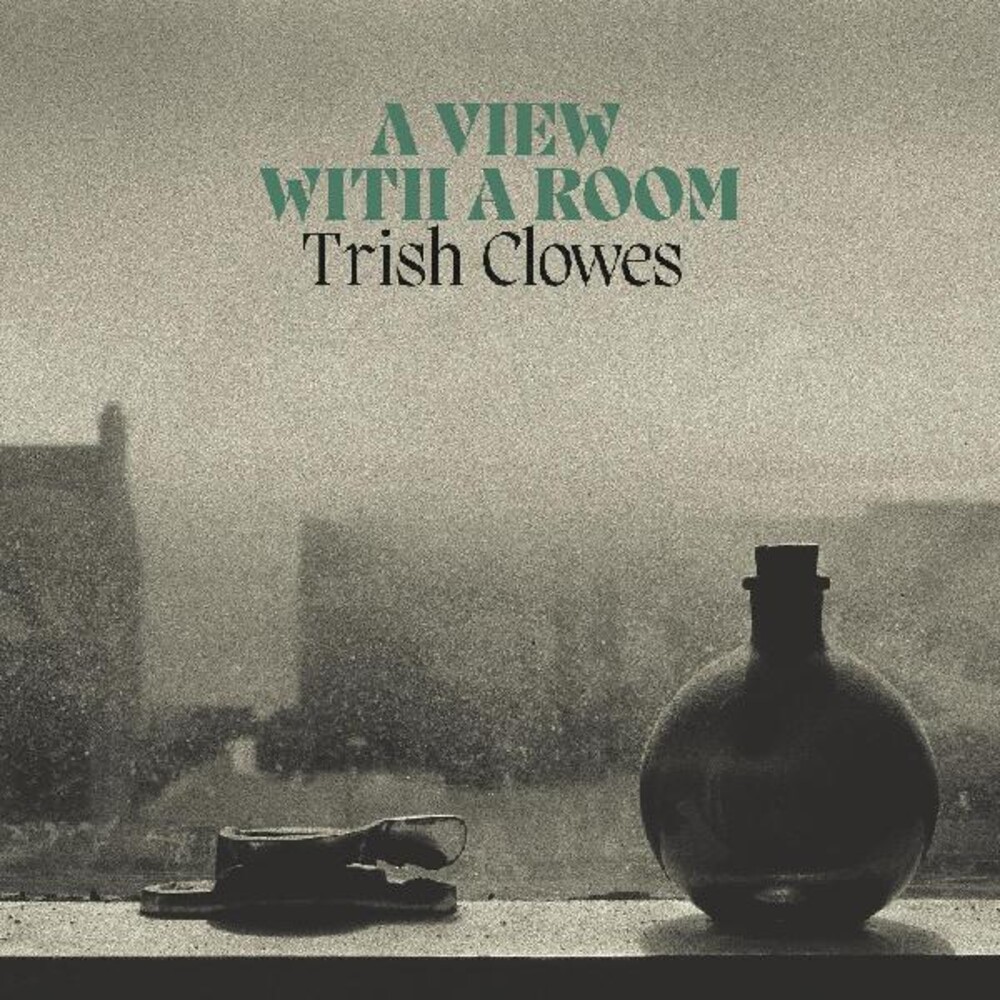 Trish Clowes - View With A Room [Digipak]