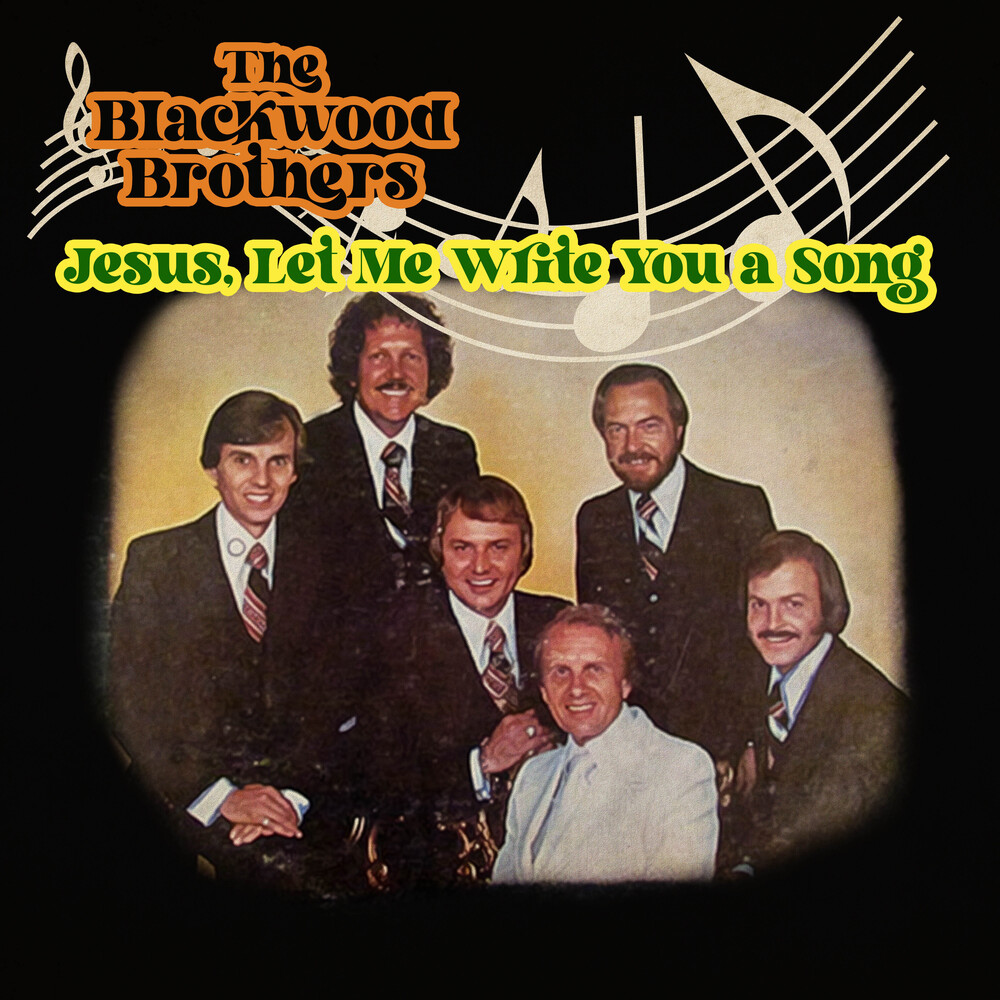 Blackwood Brothers - Jesus Let Me Write You A Song (Mod)