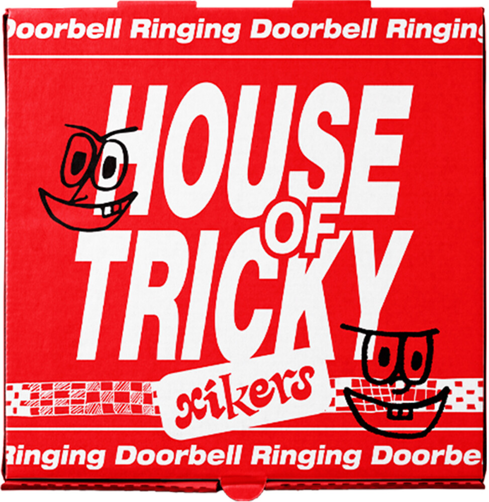 Xikers - Xikers - House Of Tricky Doorbell Ringing (Tricky)