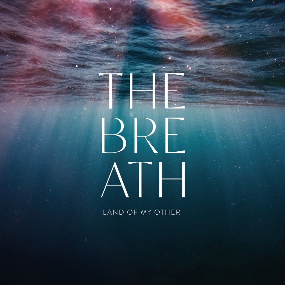 Breath - Land Of My Other