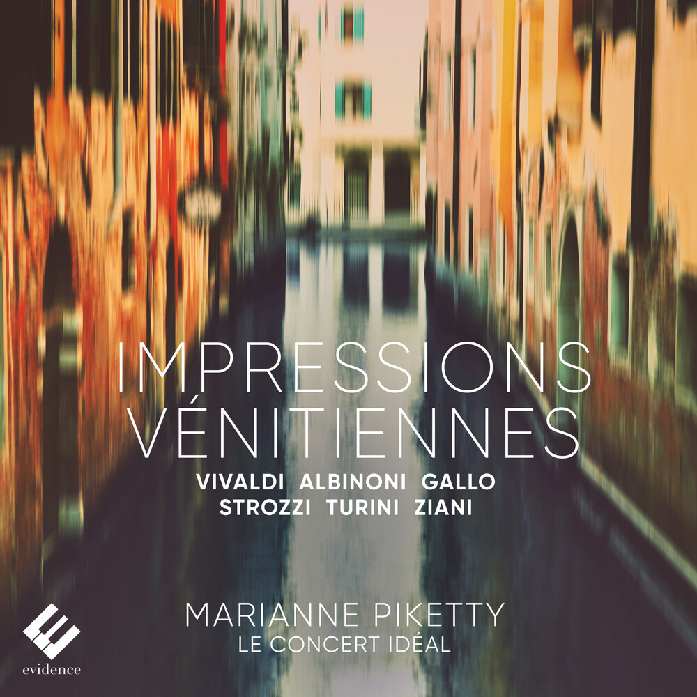 Marianne Piketty  / Le Concert Ideal - Impressions Venitiennes