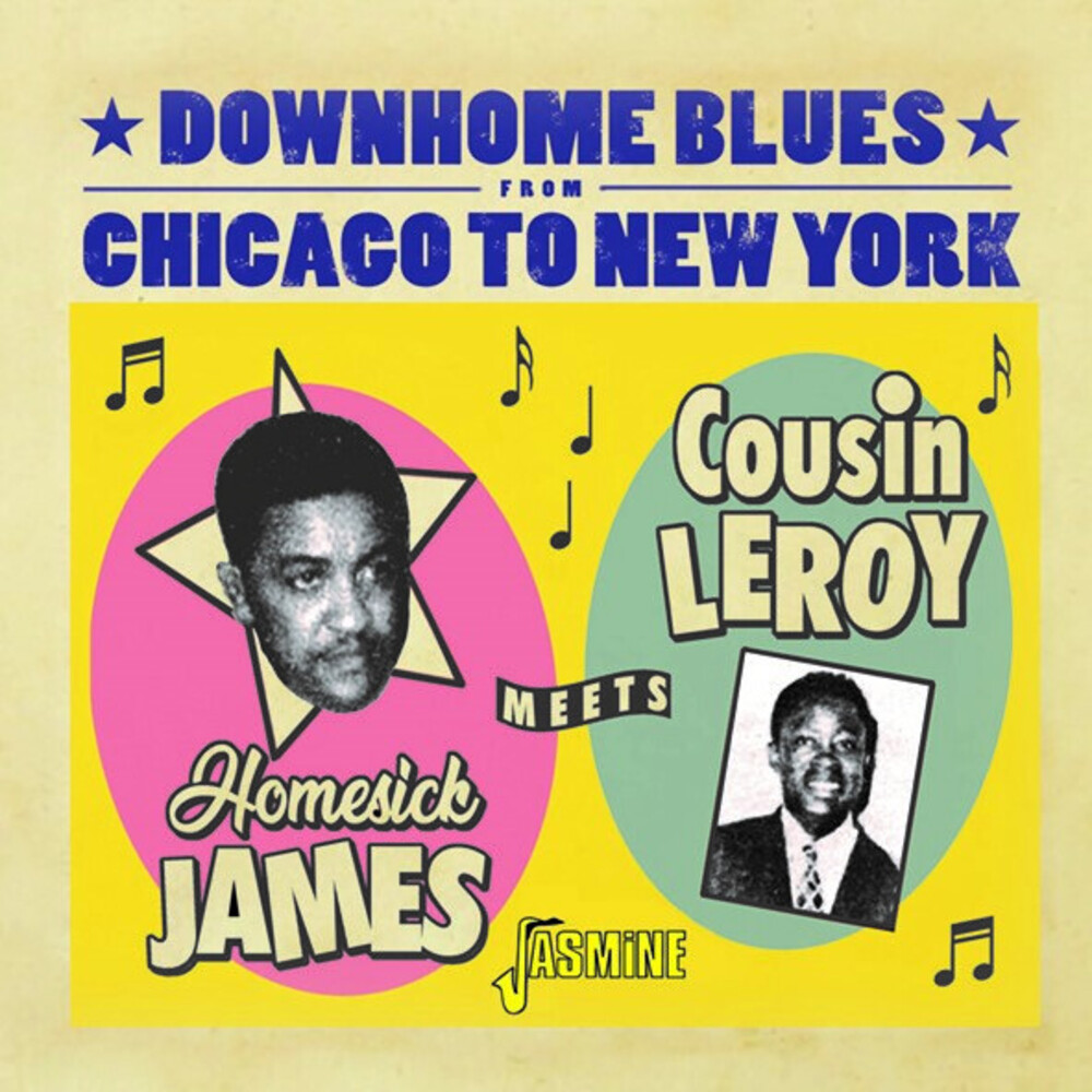 Homesick James Meets Cousin Leroy - Downhome Blues From Chicago To New York (Uk)