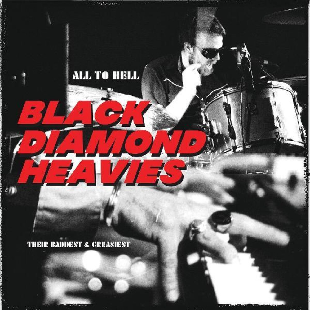 Black Diamond Heavies - All To Hell / Their Baddest And Greasiest [Clear Vinyl]
