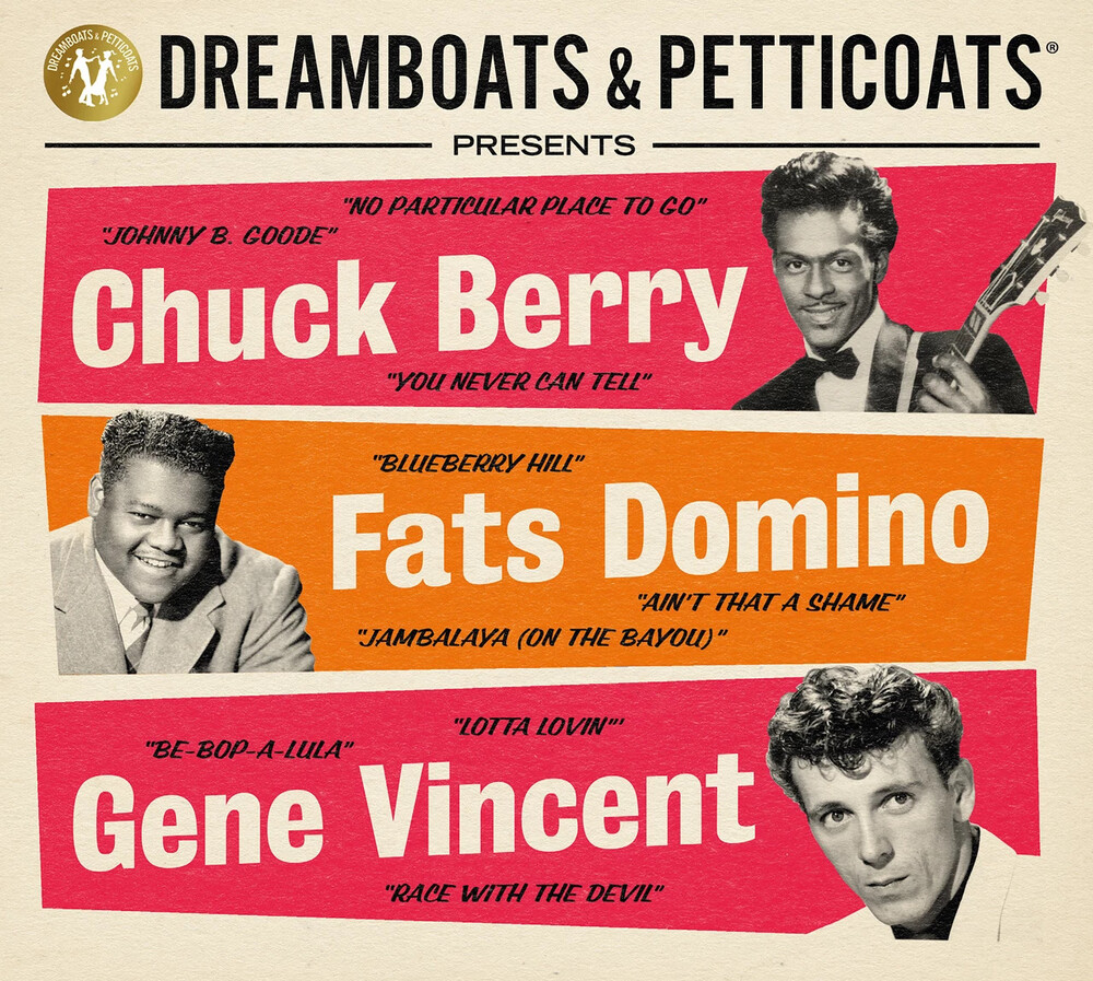 Dreamboats & Petticoats Presents - Chuck Berry / Fats Domino / Gene Vincent
