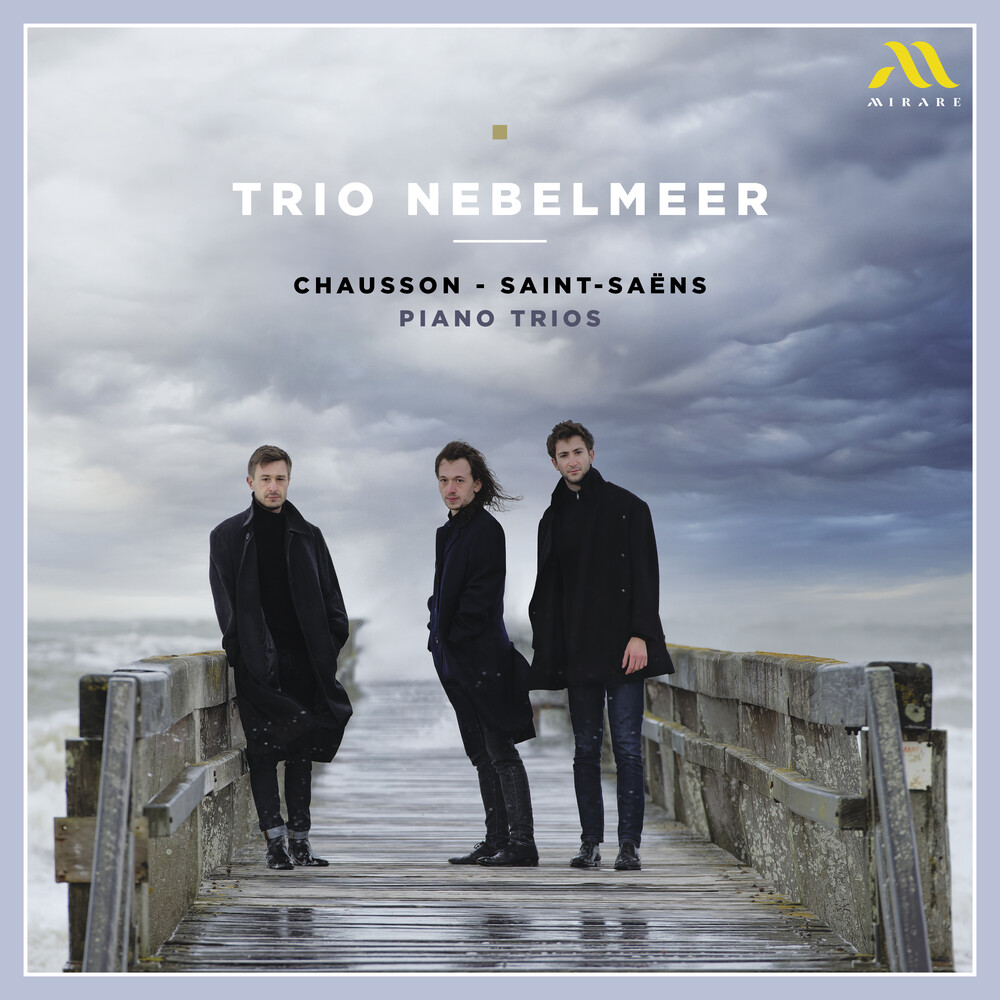 Trio Nebelmeer - Chausson - Saint-Saens: Piano Trios