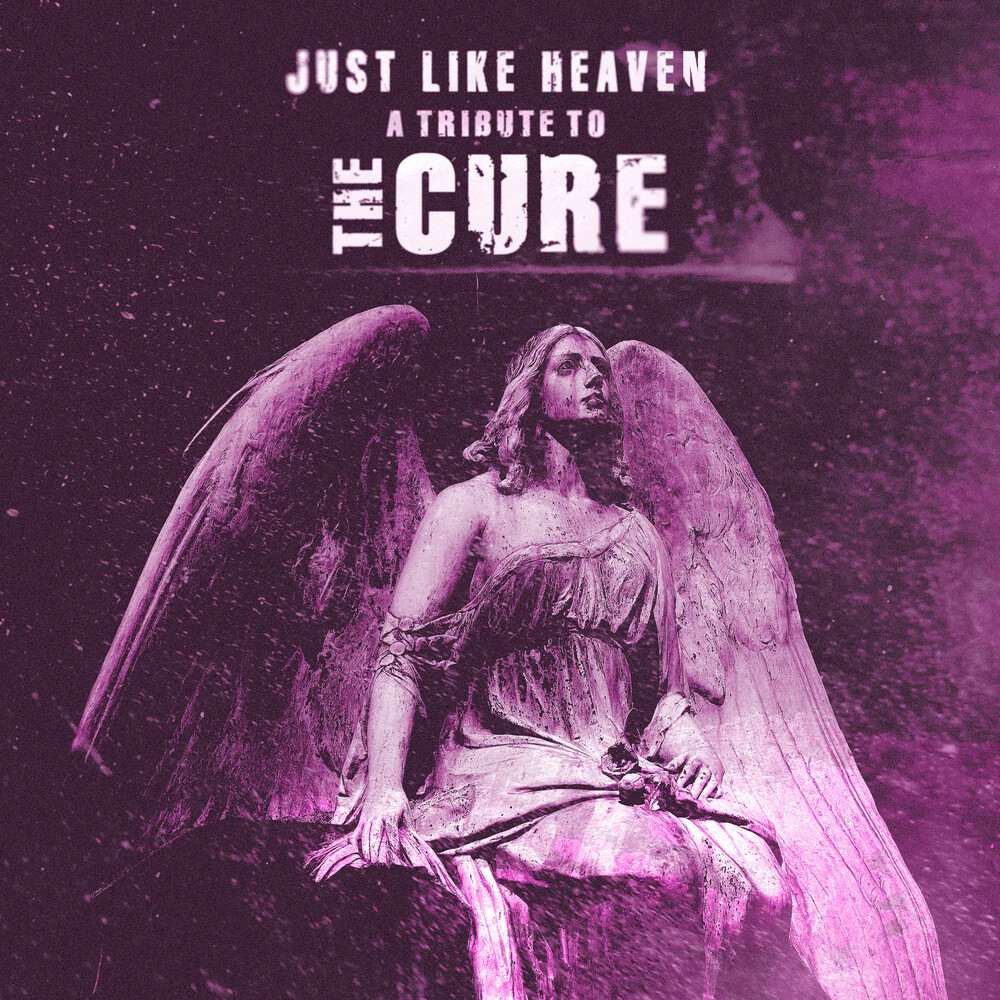 Just Like Heaven - A Tribute To The Cure / Various - Just Like Heaven - A Tribute To The Cure / Various