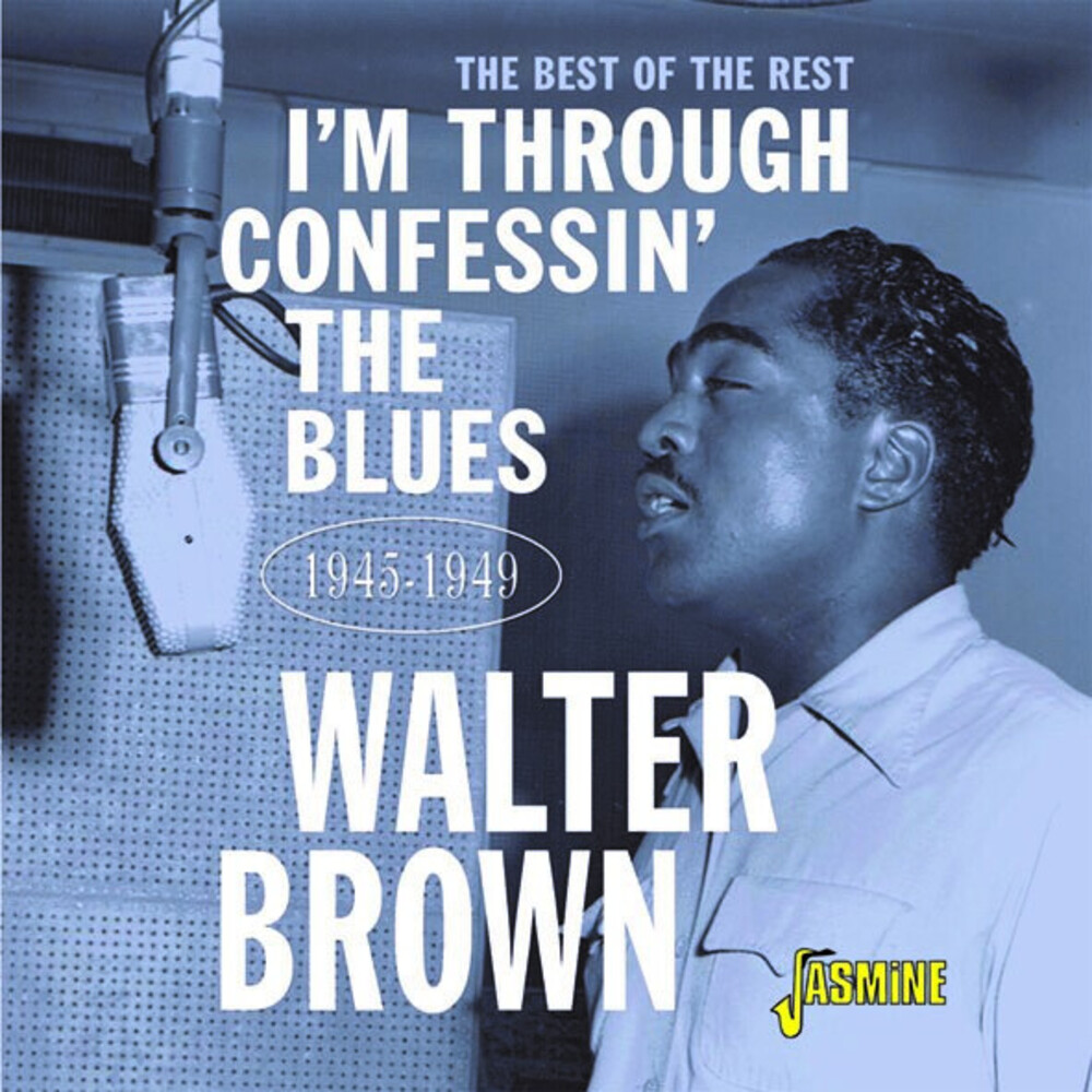 Walter Brown - I'm Confessin The Blues: Best Of The Rest 1945-49
