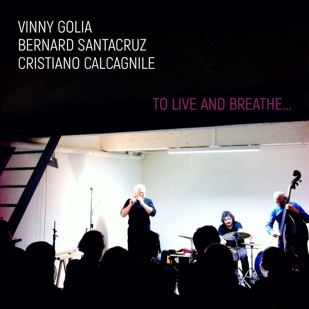 Vinny Golia  / Santacruz,Bernard - To Live And Breathe...