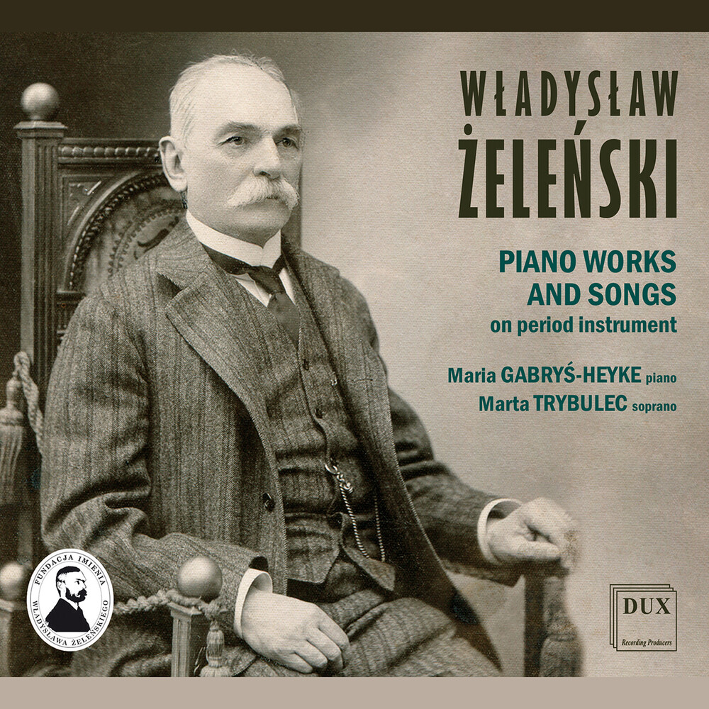 Zelenski / Trybulec / Gabrys-Heyke - Piano Works & Songs