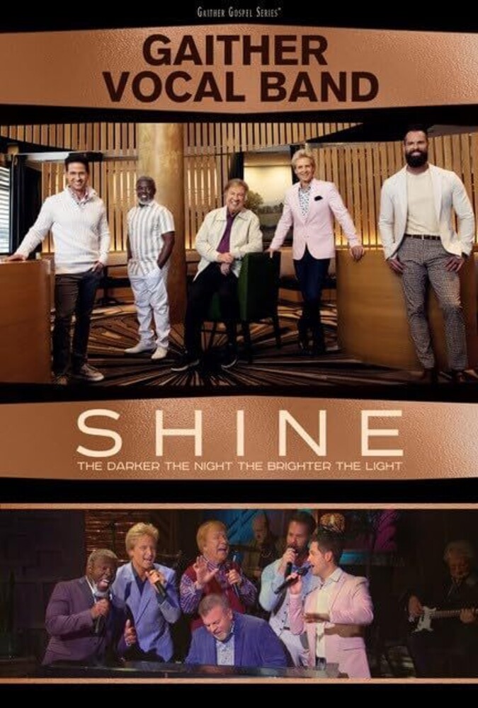 Gaither Vocal Band - Shine: The Darker The Night The Brighter The Light