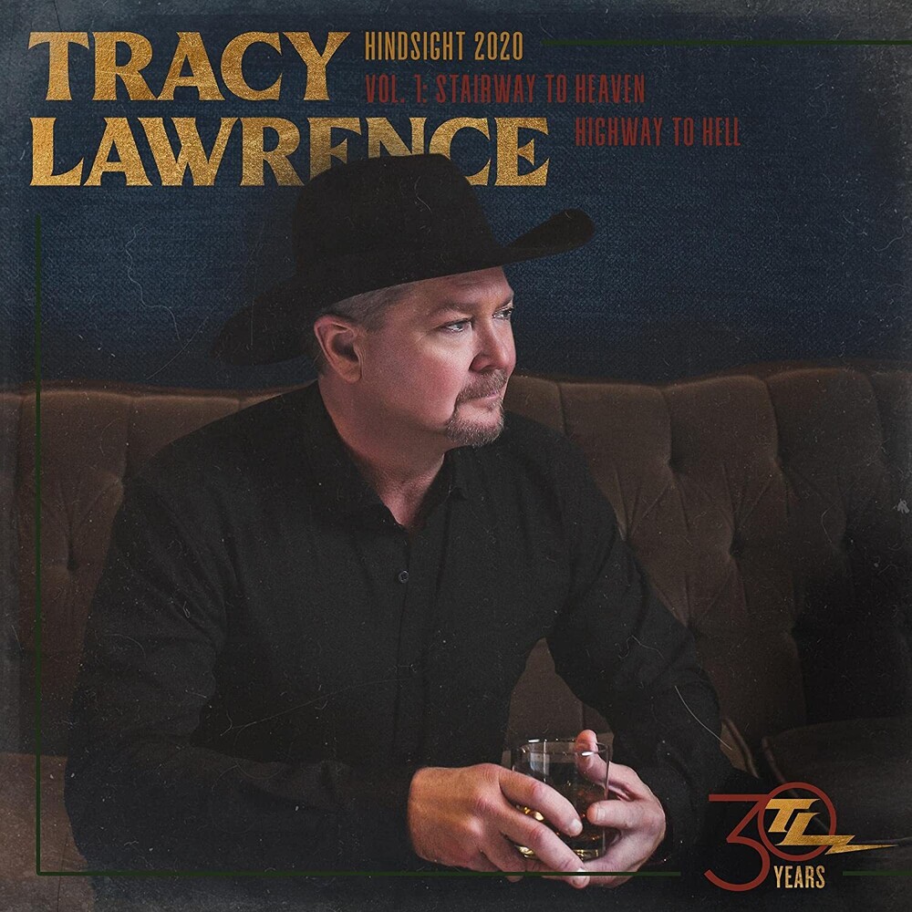 Tracy Lawrence - Hindsight 2020, Vol 1: Stairway To Heaven Highway