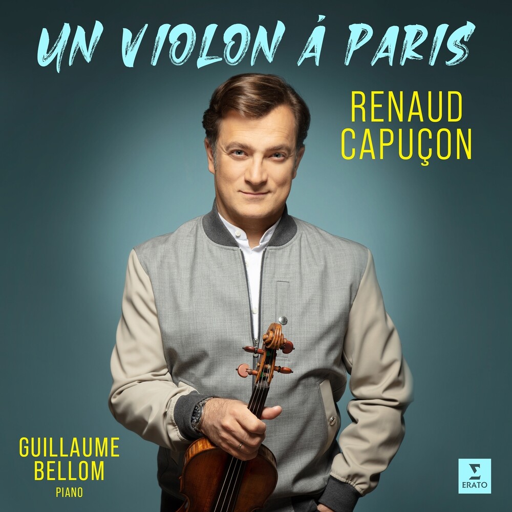 Renaud Capucon  / Bellom,Guillaume - Un Violon A Paris