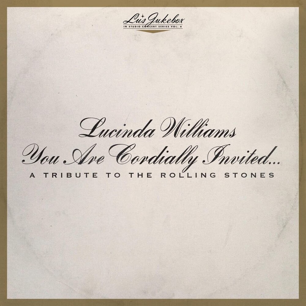 Lucinda Williams - Lu's Jukebox Vol. 6: You Are Cordially Invited