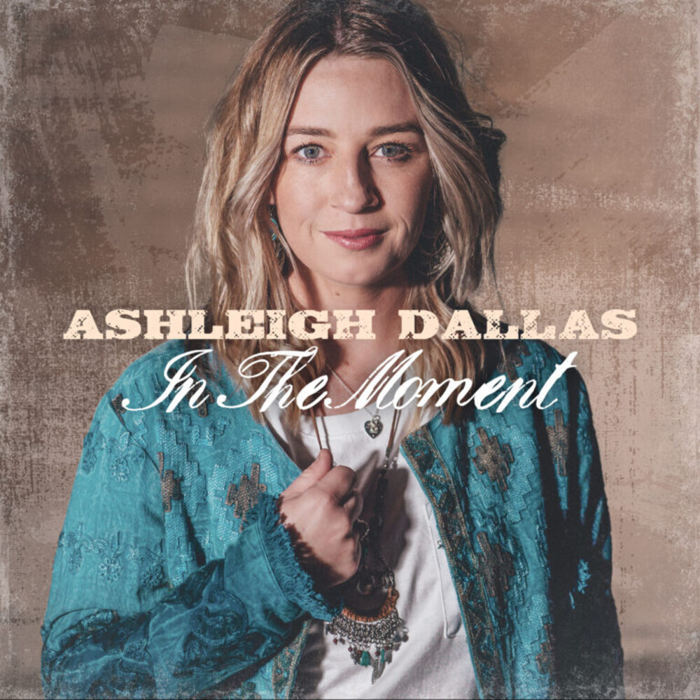 Ashleigh Dallas - In The Moment (Aus)