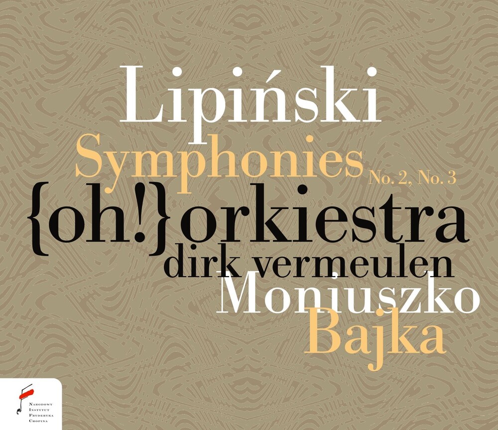 Dirk Vermeulen  / Oh Orchestra - Lipinski: Symphonies Nos. 2 And 3 & Moniuszko