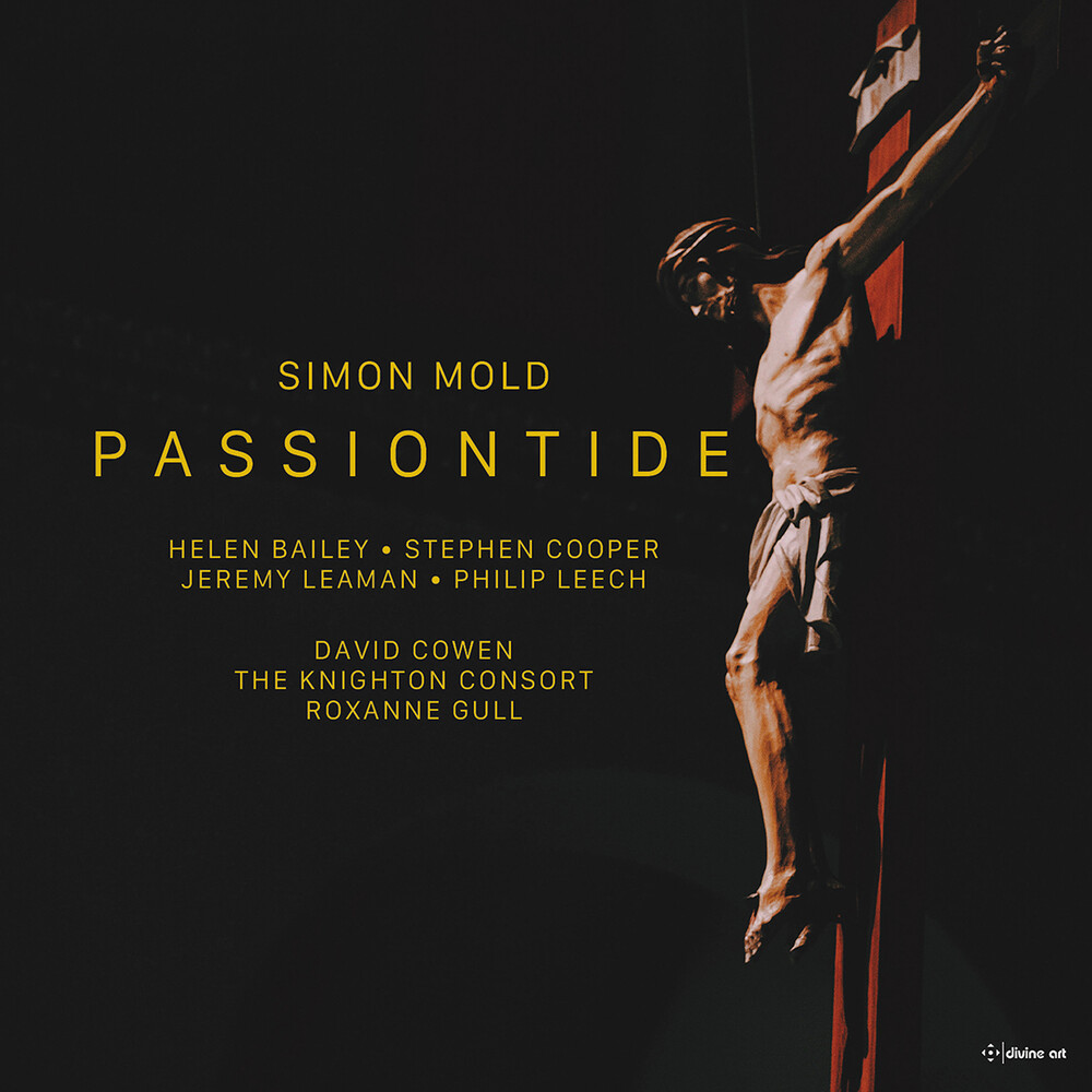 Mold / Bailey / Leech - Passiontide - A Lenten Cantata