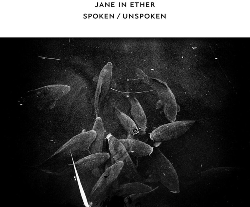Jane In Ether - Spoken / Unspoken