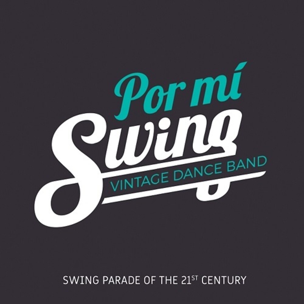 Por Mi Swing - Swing Parade Of The 21 Century (Spa)