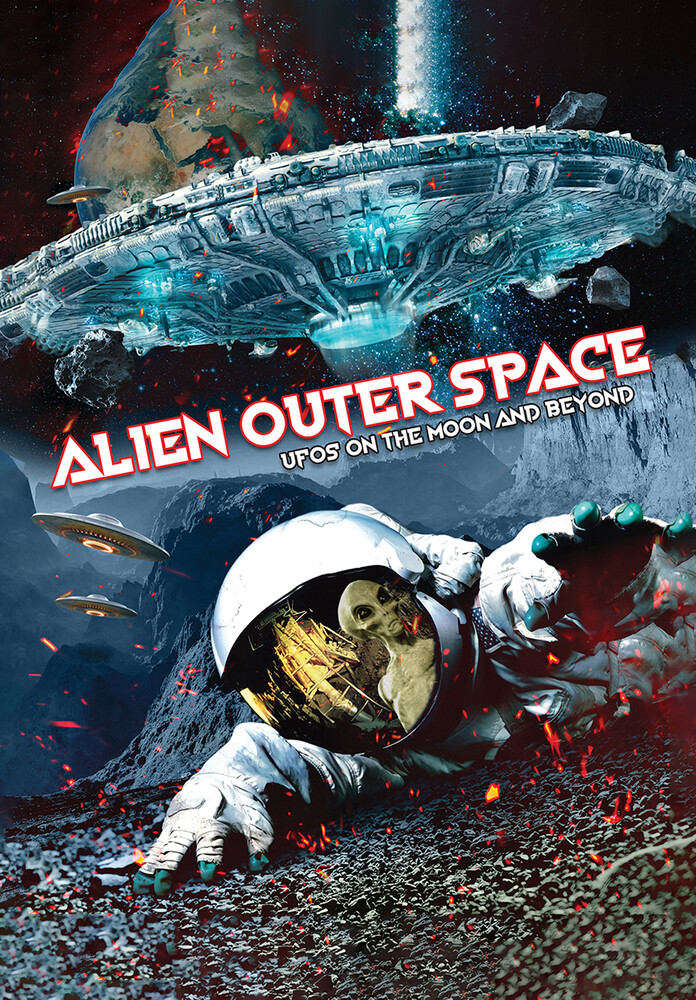 Alien Outer Space: Ufos on the Moon & Beyond - Alien Outer Space: UFOs On The Moon And Beyond