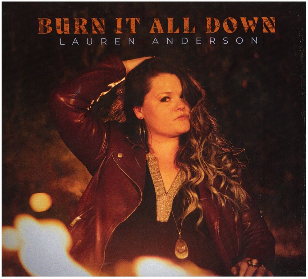 Lauren Anderson - Burn It All Down (Aus)