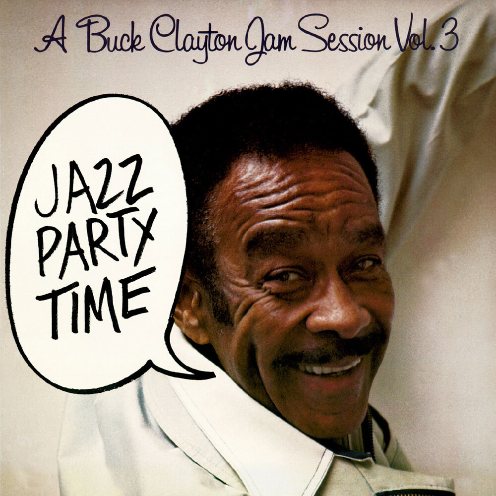 Buck Clayton - Buck Clayton Jam Session Vol. 3: Jazz Party Time